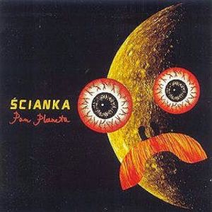 Ścianka - Pan Planeta (2006)