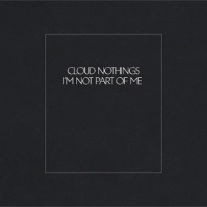 cloudnothingsimnotpartofme